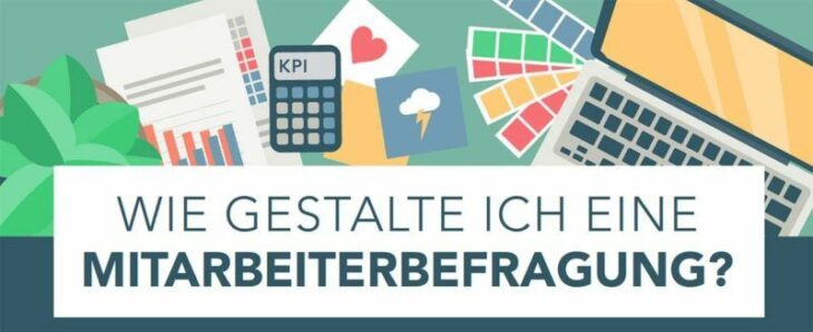 Wie gestalte ich eine Mitarbeiterbefragung?